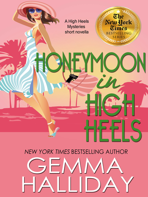 Title details for Honeymoon in High Heels by Gemma Halliday - Wait list